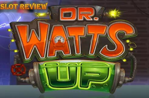 Dr Watts Up Slot Review